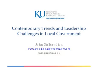 Contemporary Trends and Leadership Challenges in Local Government  Jo hn Na lb a ndia n  www.g o o