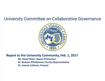 Uni  Univer  ersi sity Co  Commi mmittee on on Colla  llaborativ tive Gov  Governance  rnance