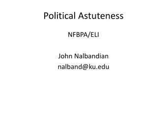 Political Astuteness  NFBPA/ELI  John Nalbandian  nalband@ku.edu  Governance Imperative  Connect