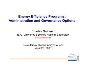 Energy Efficiency Programs:  Energy Efficiency Programs:  Administration and Governance Options