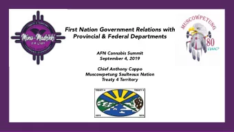 First Nation Government Relations with  Provincial &amp; Federal Departments  AFN Cannabis Summit