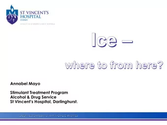 Annabel Mayo  Stimulant Treatment Program  Alcohol &amp; Drug Service St Vincent  s Hospital,