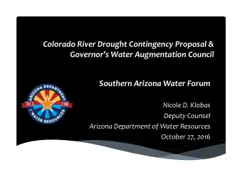 Colorado River Drought Contingency Proposal &amp;  Governors Water Augmentation Council
