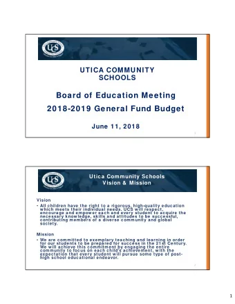 Board of Education Meeting  2018-2019 General Fund Budget  June 11, 2018  1  Utica Community