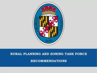 RURAL PLANNING AND ZONING TASK FORCE  RECOMMENDATIONS  GOALS ACHIEVED  1. Preserve farmland and