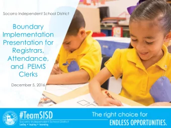 Boundary  Implementation  Presentation for  Registrars,  Attendance,  and  PEIMS  Clerks  December