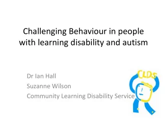 with learning disability and autism  Dr Ian Hall  Suzanne Wilson  Community Learning Disability