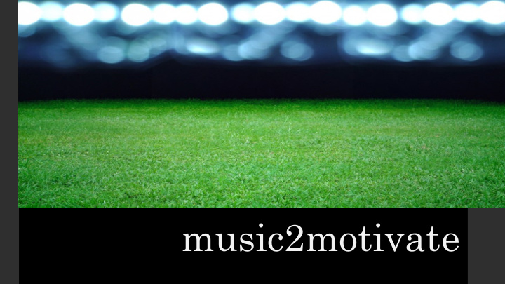 music2motivate what is it