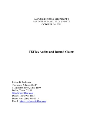 TEFRA Audits and Refund Claims  Robert D. Probasco  Thompson &amp; Knight LLP  1722 Routh Street,