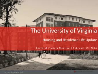 The University of Virginia  Housing and Residence Life Update Board of Visitors Meeting | February