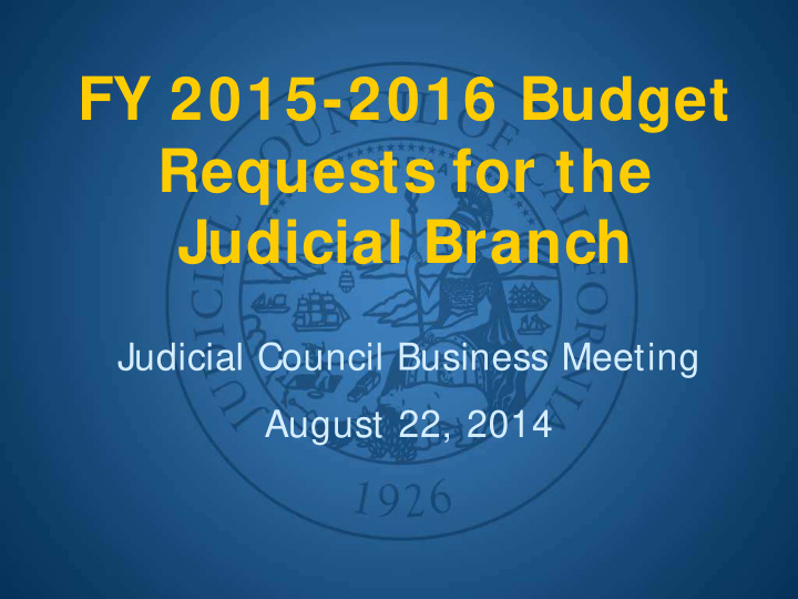 fy 2015 2016 budget requests for the judicial branch
