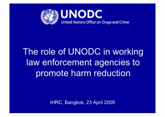 TheroleofUNODCinworking  lawenforcementagenciesto