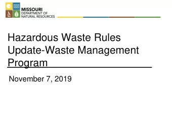 Update-Waste Management  Program  November 7, 2019  Rules in Development  The Environmental