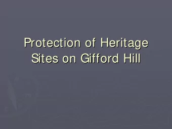 Protection of Heritage  Protection of Heritage  Sites on Gifford Hill  Sites on Gifford Hill