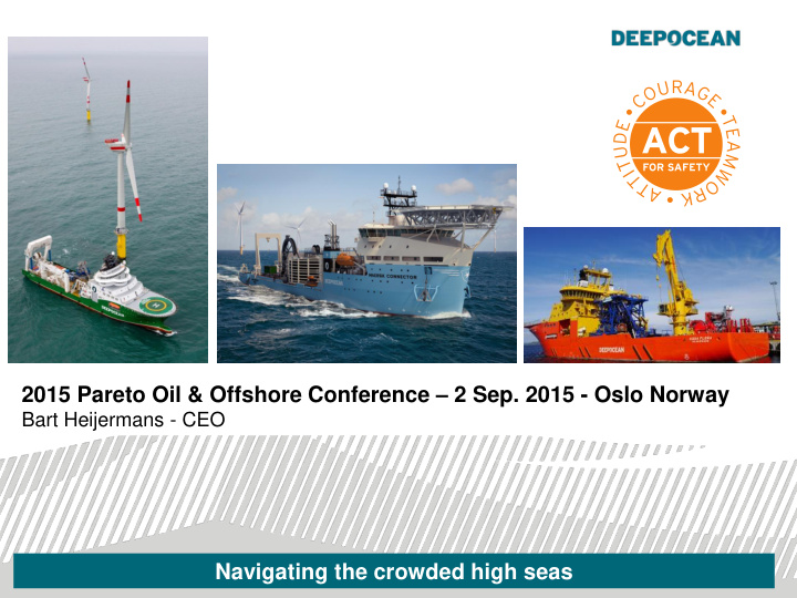 2015 pareto oil offshore conference 2 sep 2015 oslo norway