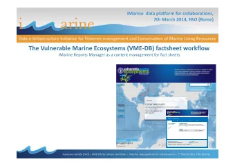 The Vulnerable Marine Ecosystems (VME-DB) factsheet workflow  iMarine Reports Manager as a content