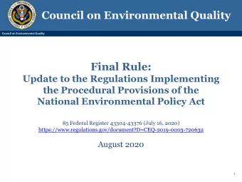 Council on Environmental Quality  Council on Environmental Quality  Final Rule:  Update to the