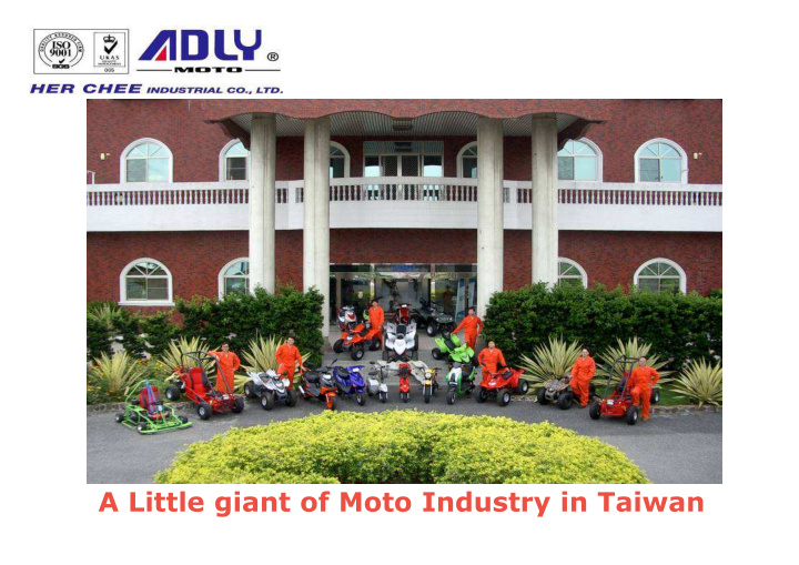 a little giant of moto industry in taiwan her chee history