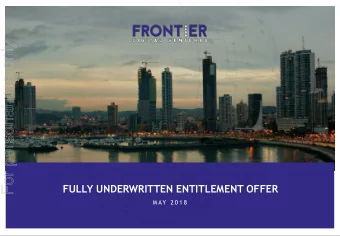 For personal use only  FULLY UNDERWRITTEN ENTITLEMENT OFFER  M AY  2 0 1 8  FRONTIER DIGITAL