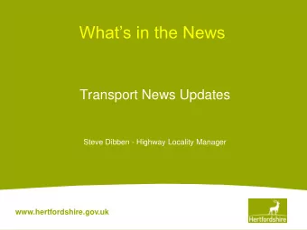 Whats in the News  Transport News Updates  Steve Dibben - Highway Locality Manager