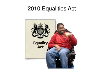 2010 Equalities Act  Since the 1970s there have been lots of  different laws passed in Parliament