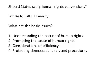 What are the basic issues?  1. Understanding the nature of human rights  2. Promoting the cause of