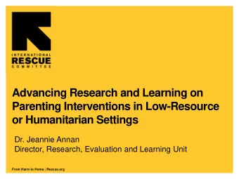 Advancing Research and Learning on  Parenting Interventions in Low-Resource  or Humanitarian