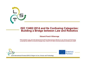 ISO 13482:2014 and Its Confusing Categories:  Building a Bridge between Law and Robotics  Eduard