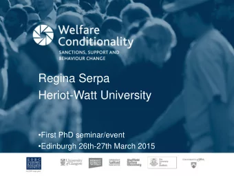 Regina Serpa  Heriot-Watt University  First PhD seminar/event  Edinburgh 26th-27th March 2015