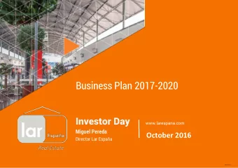 Business Plan 2017-2020  Investor Day  www.larespana.com  Miguel Pereda  October 2016  Director Lar