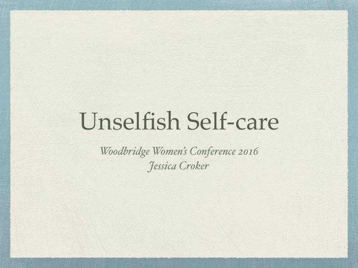 unselfish self care