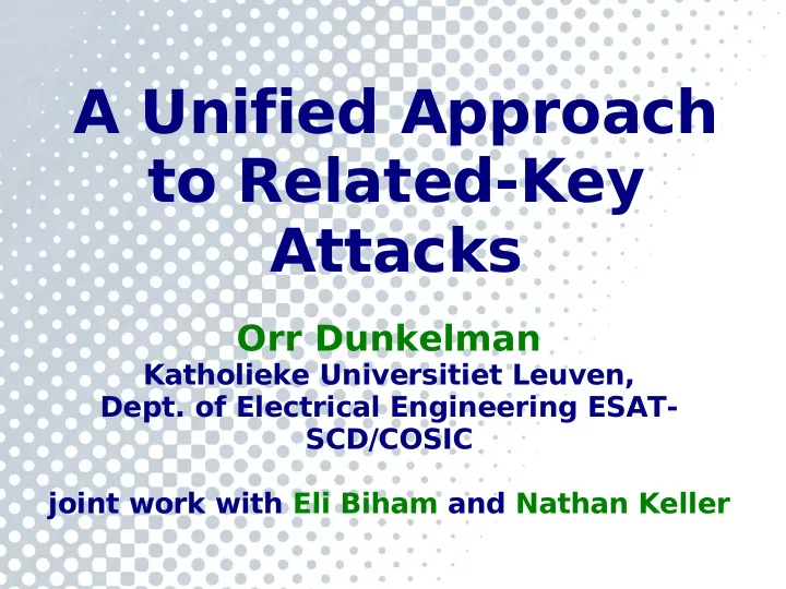 a unified approach to related key attacks