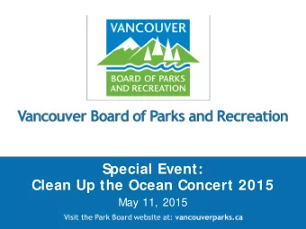 Special Event:  Clean Up the Ocean Concert 2015  May 11, 2015  Recommendation  THAT the Board