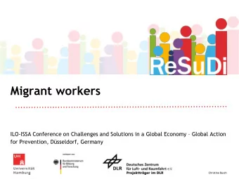 Migrant workers ILO-ISSA Conference on Challenges and Solutions in a Global Economy  Global