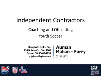 Independent Contractors  Coaching and Officiating  Youth Soccer  Douglas S. Jenks, Esq.  110 N.
