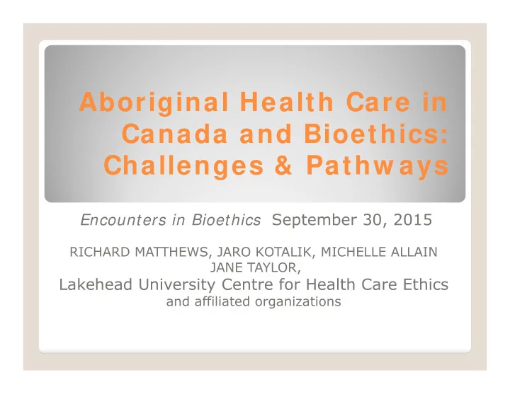 aboriginal health care in canada and bioethics challenges