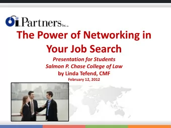 The Power of Networking in  Your Job Search  Presentation for Students  Salmon P. Chase College of