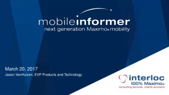 March 20, 2017  Jason VenHuizen, EVP Products and Technology  About Interloc    IBM Gold