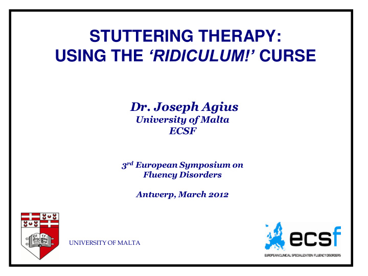 dr joseph agius university of malta ecsf 3 rd european