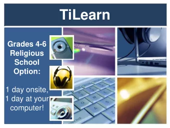 TiLearn  Grades 4-6  Religious  School  Option:  1 day onsite,  1 day at your  computer!  Why