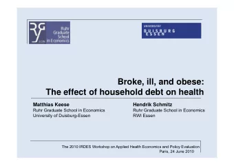 Broke, ill, and obese:  Broke, ill, and obese:  The effect of household debt on health  Matthias