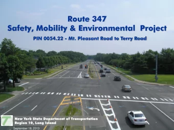 Route 347  Safety, Mobility &amp; Environmental  Project  PIN 0054.22 - Mt. Pleasant Road to Terry