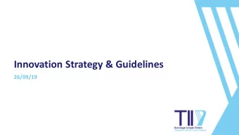 Innovation Strategy &amp; Guidelines  26/09/19  Innovation in TII  What is Innovation?  Innovation
