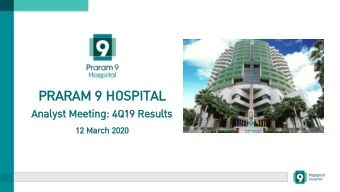 PR  PRAR  ARAM  AM 9  9 HO  HOSP  SPITAL  ITAL  Analyst  lyst Me  Meeti  ting:  ng: 4Q1  Q19  9
