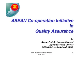 ASEAN Co-  -operation Initiative  operation Initiative  ASEAN Co  in  in  Quality Assurance