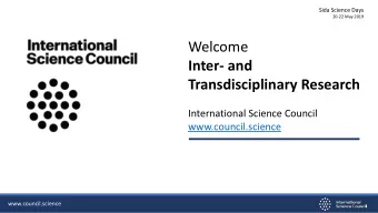 Welcome  Inter- and  Transdisciplinary Research  International Science Council  www.council.science