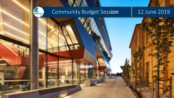 Community Budget Sessio  ion  12 June 2019  Information Provided  COMMUNITY BUDGET  12 June 2019