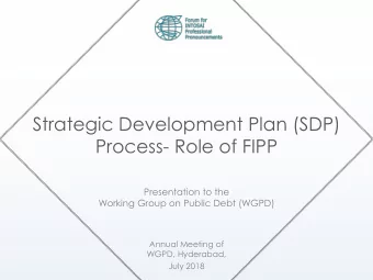 Strategic Development Plan (SDP)  Process- Role of FIPP  Presentation to the  Working Group on