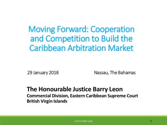 Moving Forward: Cooperation  and Competition to Build the  Caribbean Arbitration Market  29  29