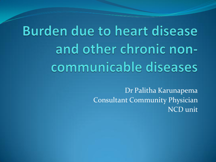 dr palitha karunapema consultant community physician ncd